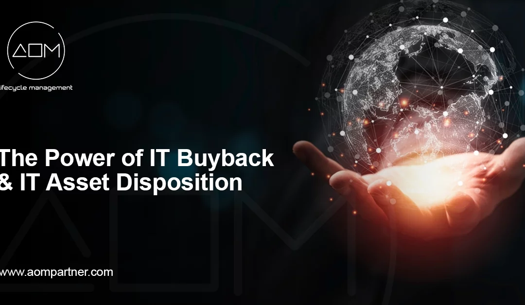 The Power of IT Buyback and IT Asset Disposition (ITAD) in Maximizing Value and Minimizing Risk